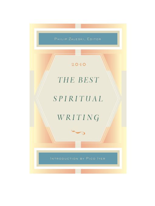 Title details for The Best Spiritual Writing 2010 by Philip Zaleski - Available